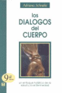 LOS DIALOGOS DEL CUERPO UN ENFOQUE HOLISTICO DE LA SALUD Y LA ENFERMED