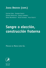 SANGRE O ELECCION, CONSTRUCCION FRATERNA