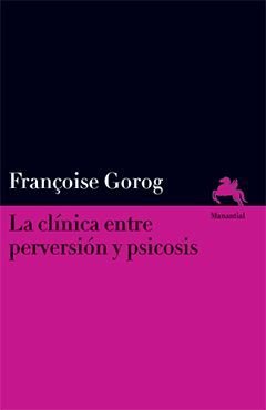 LA CL�NICA ENTRE PERVERSI�N Y PSICOSIS