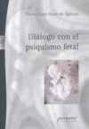 DIALOGO CON EL PSIQUISMO FETAL