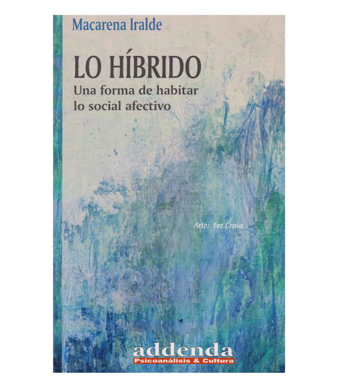 LO HIBRIDO. UNA FORMA DE HABITAR LO SOCIAL AFECTIVO