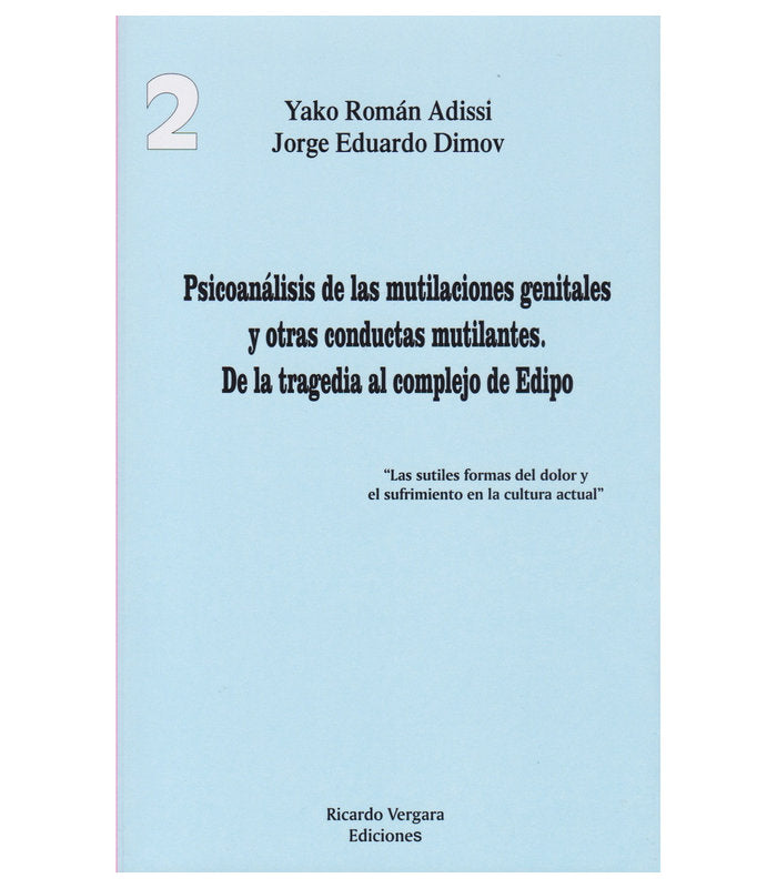 PSICOANALISIS DE LAS MUTILACIONES GENITALES Y OTRAS CONDUCTAS MUTILANTES - TOMO