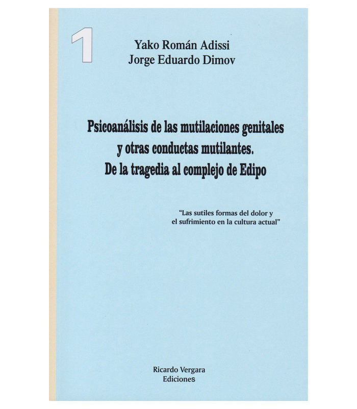 PSICOANALISIS DE LAS MUTILACIONES GENITALES Y OTRAS CONDUCTAS MUTILANTES - TOMO