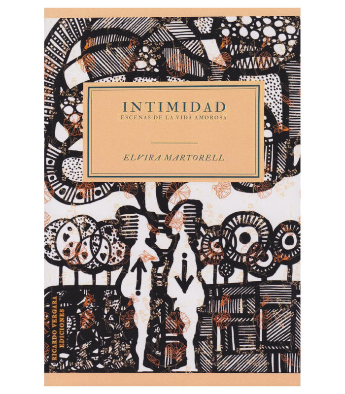 INTIMIDAD. ESCENAS DE LA VIDA AMOROSA