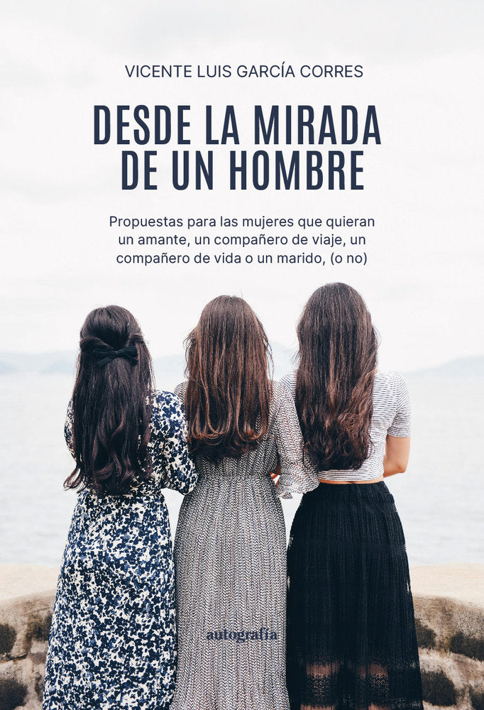 Desde la mirada de un hombre