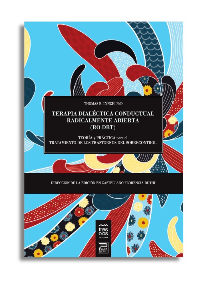 TERAPIA DIALECTICA CONDUCTUAL RADICALMENTE ABIERTA (RO DBT)