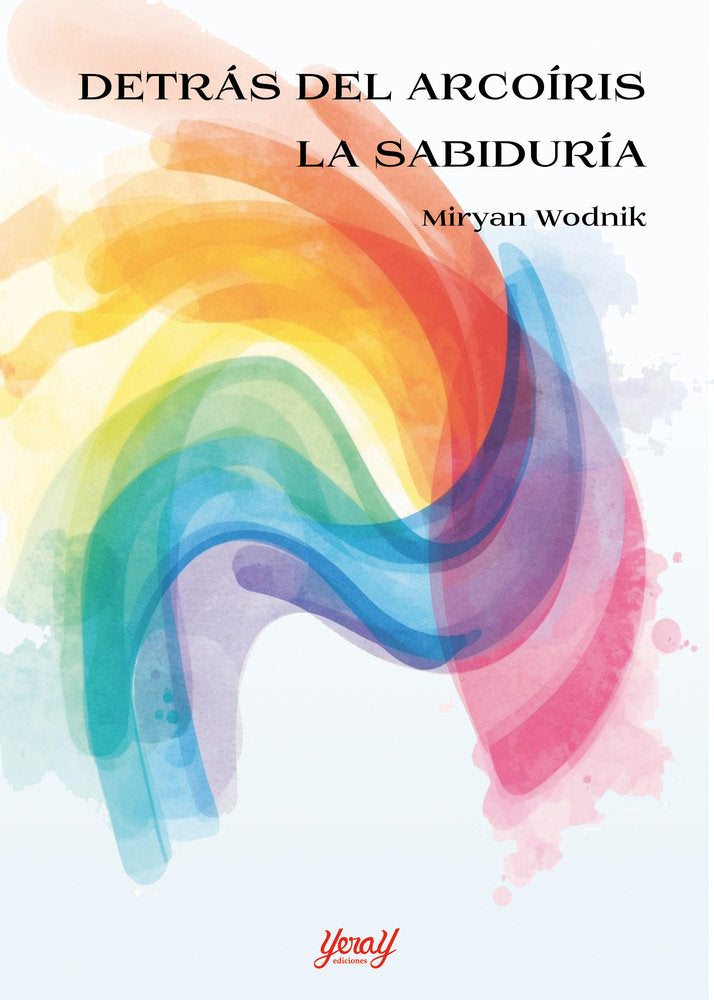 DETR�S DEL ARCO�RIS. LA SABIDUR�A